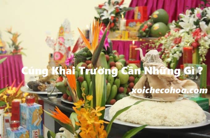 Hình ảnh minh họa cúng khai trương cần những gì?